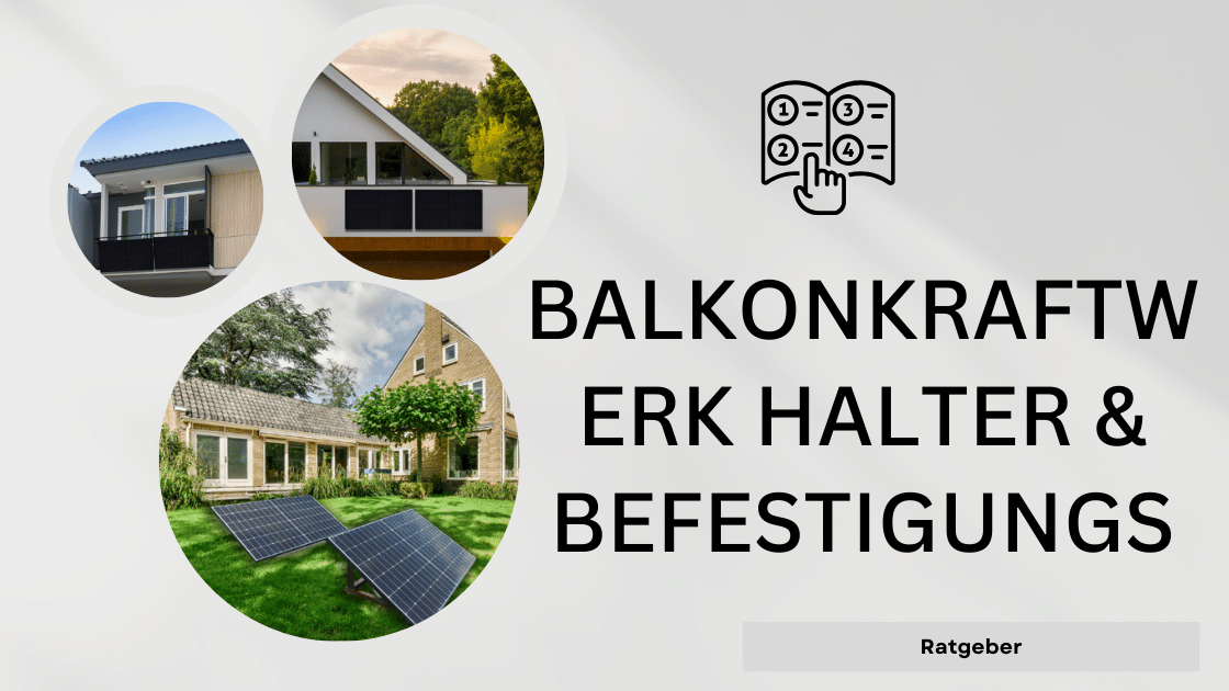 Balkonkraftwerk Halter und Befestigungs Ratgeber