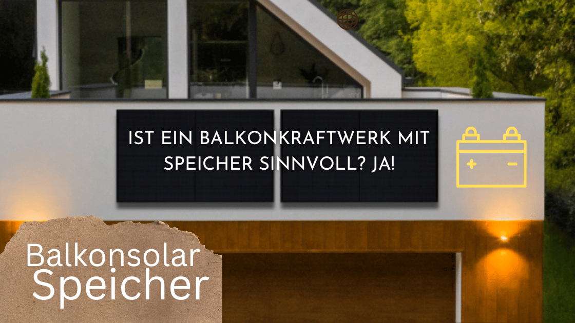 Balkonkraftwerk mit Speicher